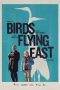 Nonton Film Birds Flying East (2024)